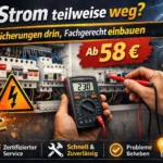 Strom teilweise weg sicherungen drin fachgerecht einbauen – ab 58 €